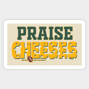 Praise Cheeses Magnet